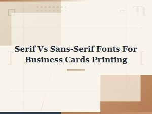 Serif vs Sans-Serif Fonts for Business Cards